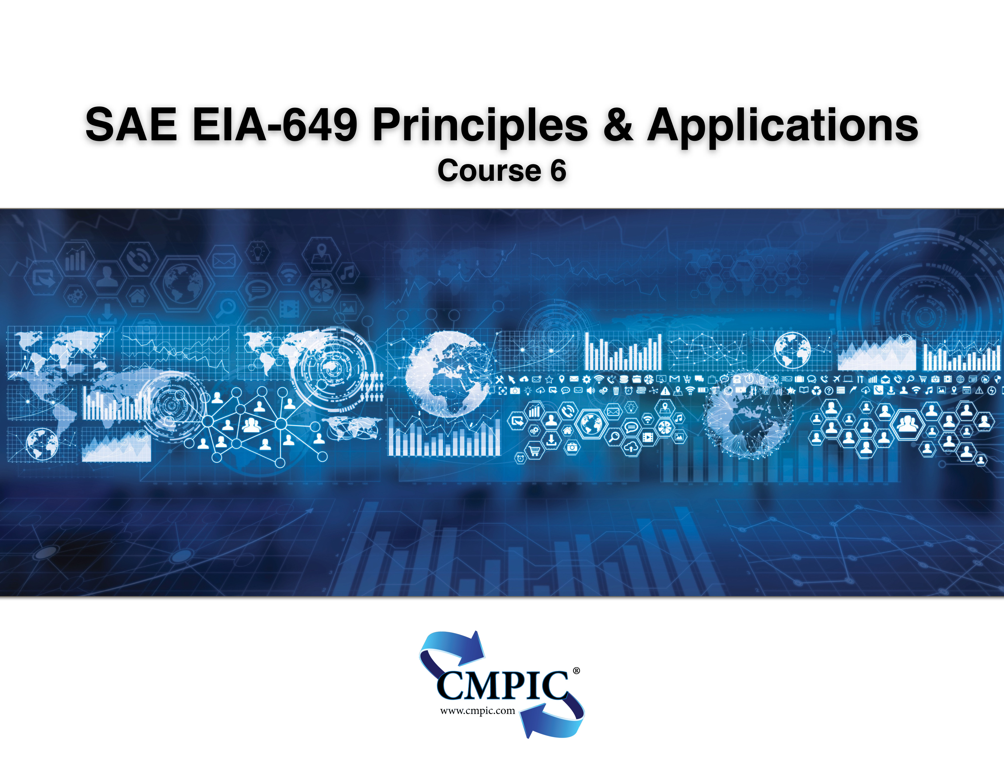 SAE EIA-649 Principles & Applications CMPIC Course 6